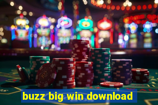 buzz big win download